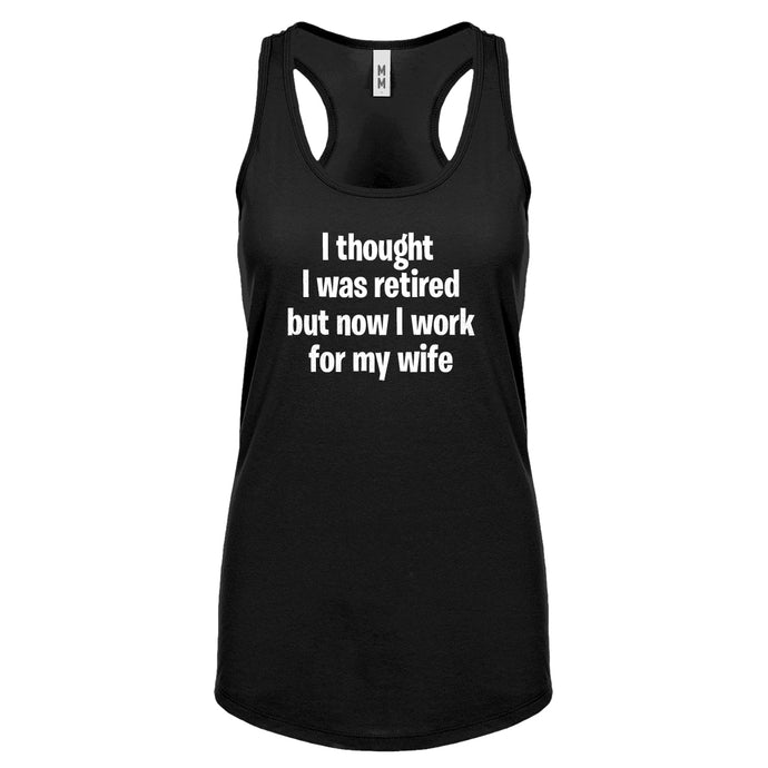 I Thought I was Retired Womens Racerback Tank Top