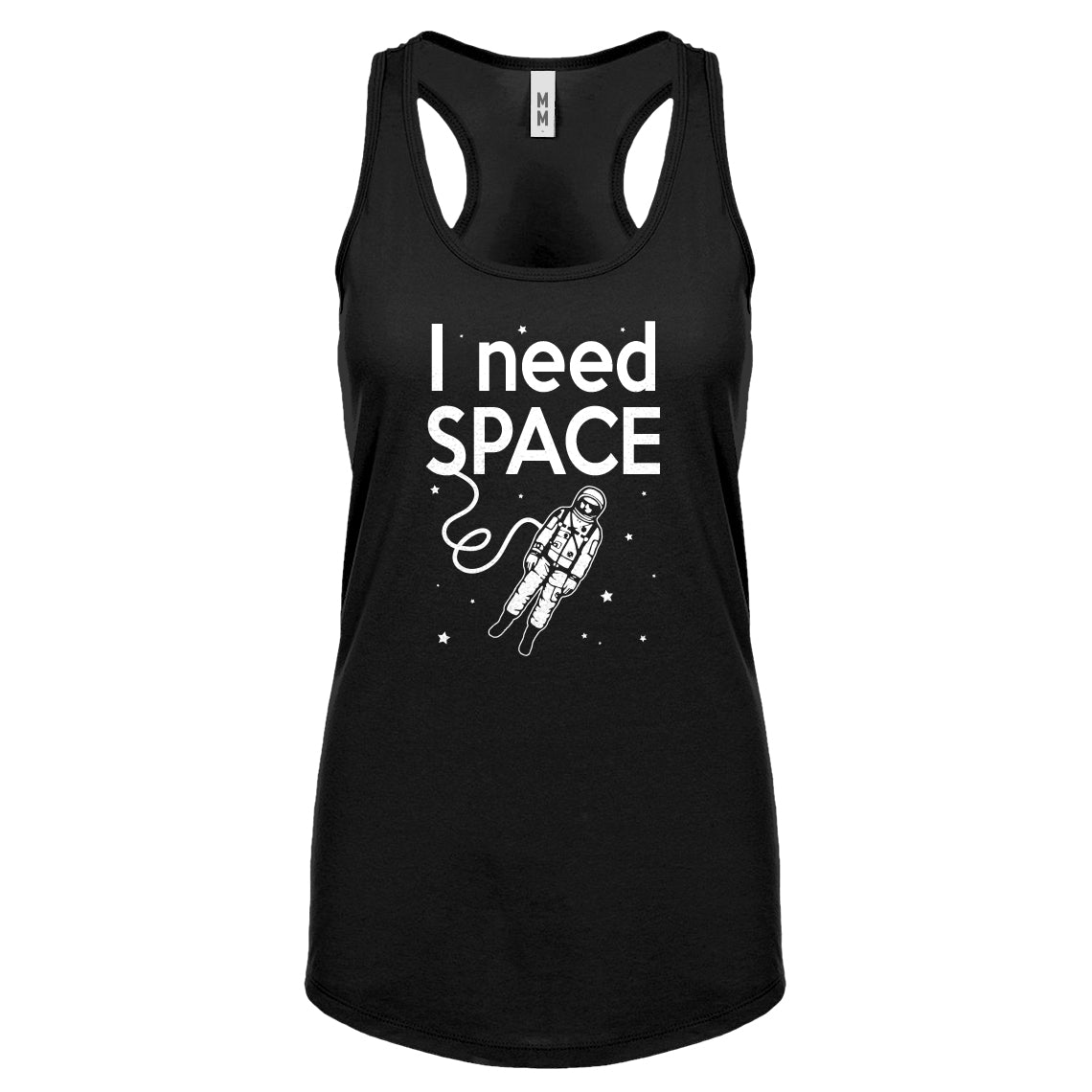 Racerback I Need SPACE Womens Tank Top