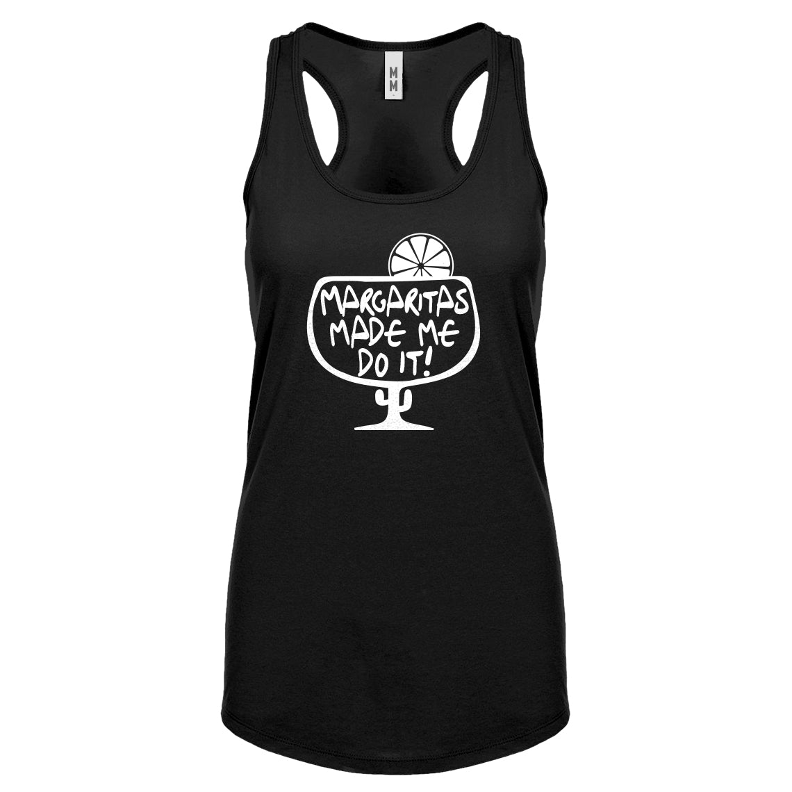 Racerback Margaritas Made Me Do It Womens Tank Top