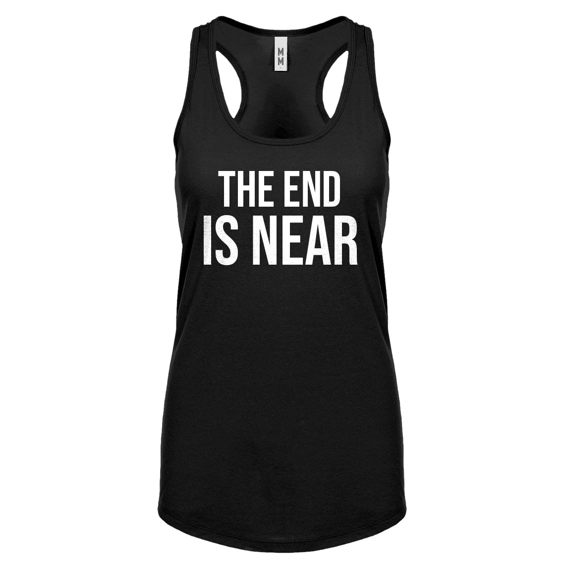 The End is Near Womens Racerback Tank Top