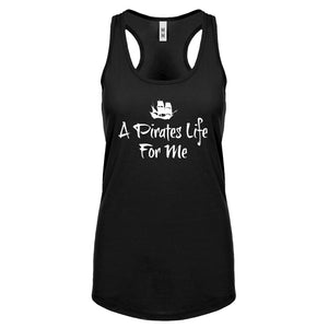Racerback A Pirates Life for Me Womens Tank Top