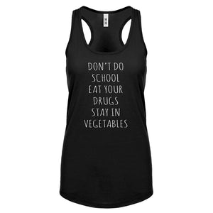 Racerback Eat Your Drugs Womens Tank Top