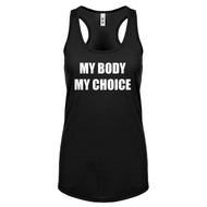 My Body My Choice Womens Racerback Tank Top