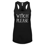 Racerback Witch Please Womens Tank Top