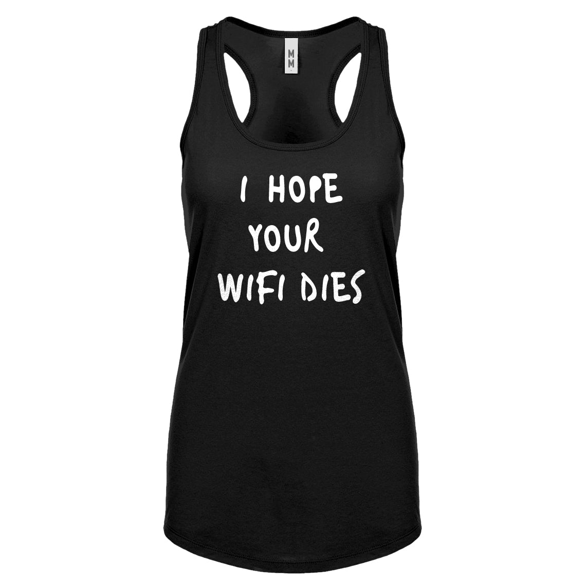 Racerback I Hope Your Wifi Dies Womens Tank Top