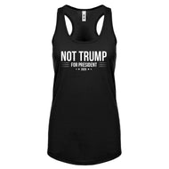 NOT TRUMP for President 2020 Womens Racerback Tank Top