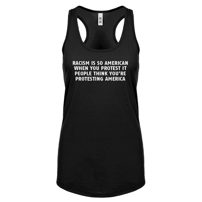 Racism is so American Womens Racerback Tank Top