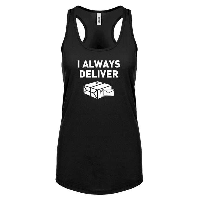 I Always Deliver Womens Racerback Tank Top