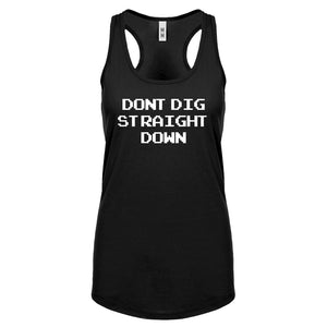 Racerback Don't Dig Straight Down Womens Tank Top