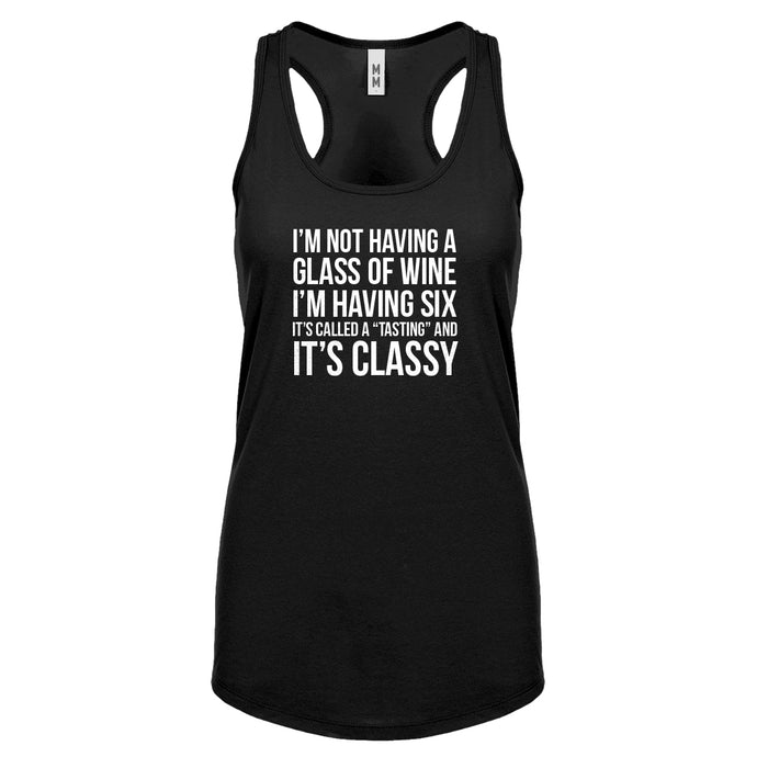 Its Called a Tasting and It's Classy Womens Racerback Tank Top