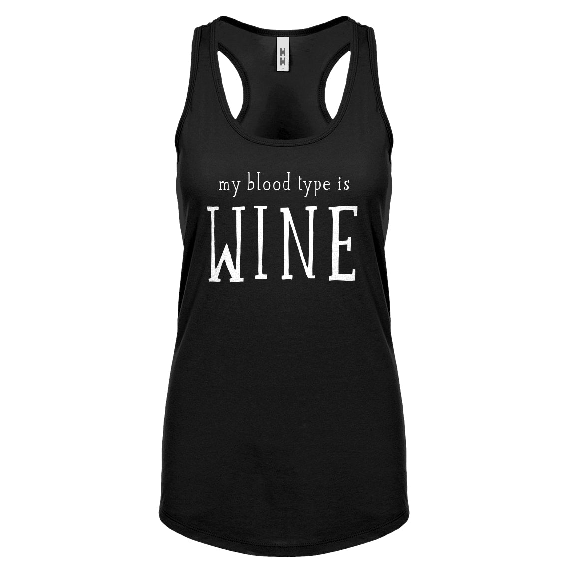 My Blood Type is Wine Womens Racerback Tank Top