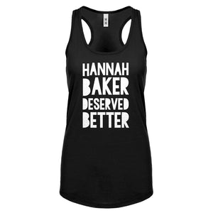 Racerback Hannah Baker Deserved Better Womens Tank Top