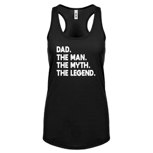 Dad. The Man the Myth the Legend Womens Racerback Tank Top