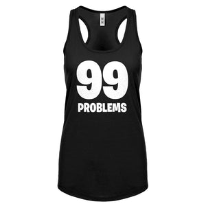 Racerback 99 Problems Womens Tank Top