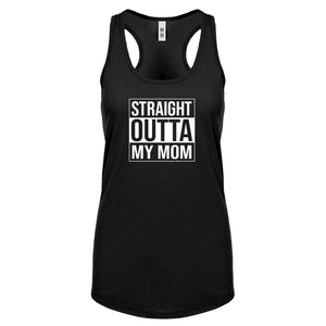 Straight Outta My Mom Womens Racerback Tank Top