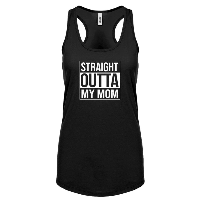 Straight Outta My Mom Womens Racerback Tank Top