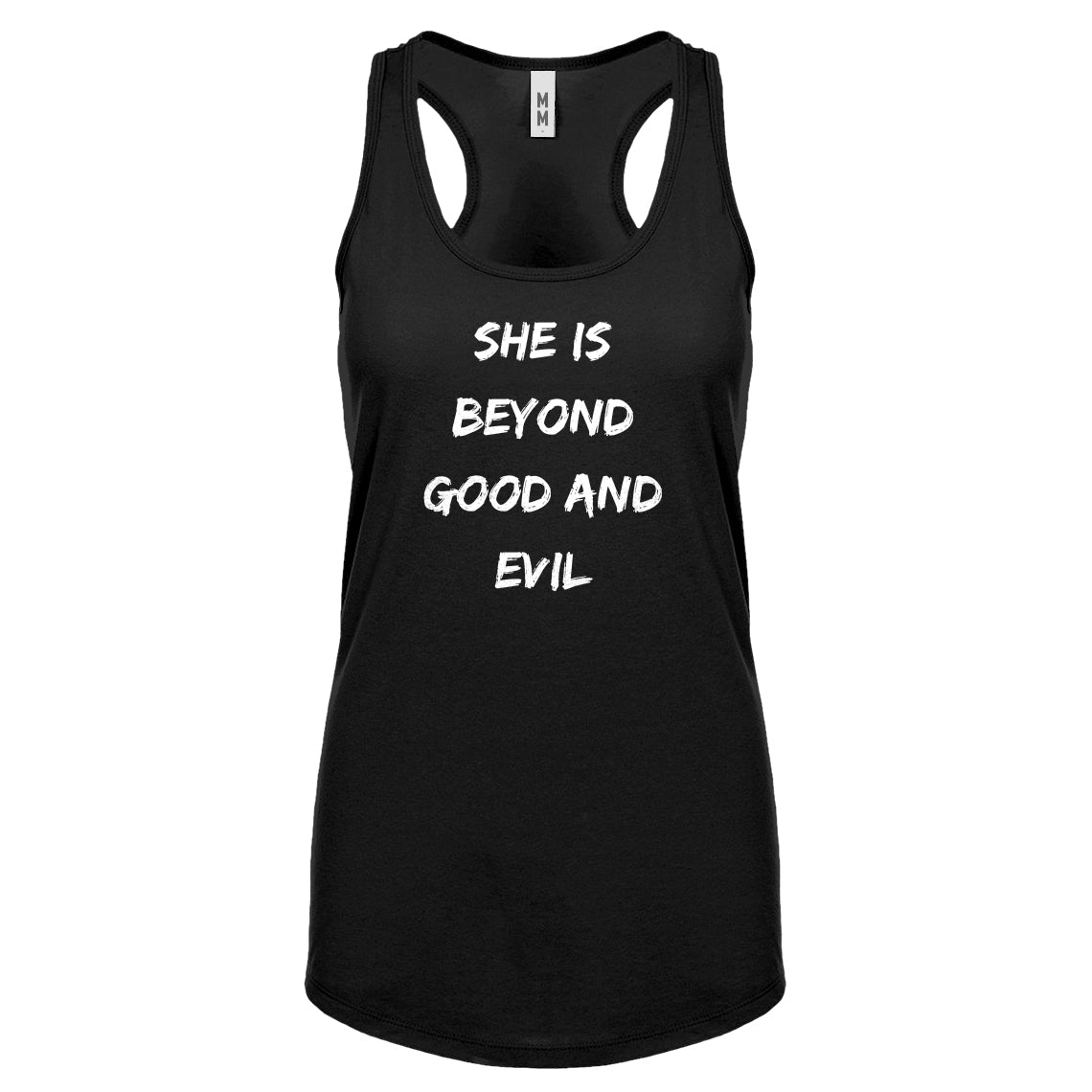 Racerback She is Beyond Good and Evil Womens Tank Top