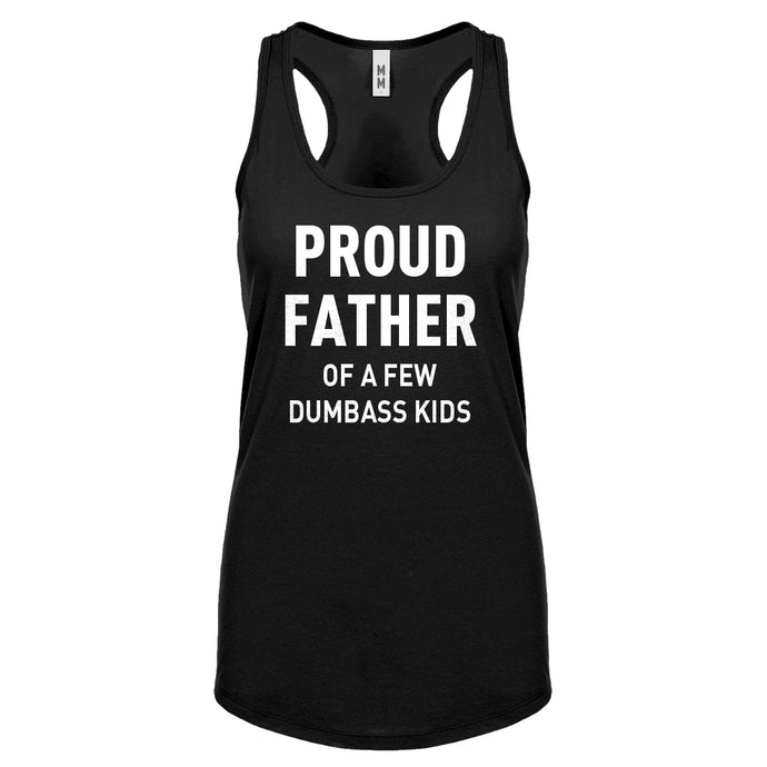 Proud Father of a Few Dumbass Kids Womens Racerback Tank Top