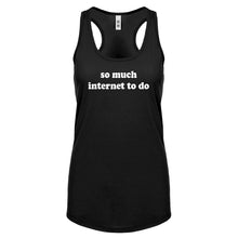 Racerback So Much Internet to Do Womens Tank Top