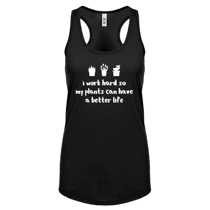 Racerback So My Plants can have a Better Life Womens Tank Top
