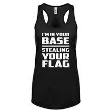 I'm In Your Base Stealing Your Flag Womens Racerback Tank Top