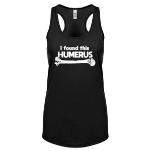 I Found this Humerus Womens Racerback Tank Top