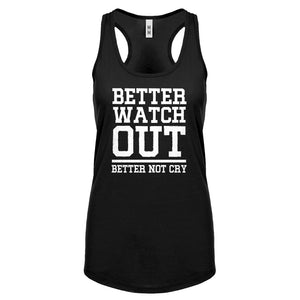 Better Watch Out Better Not Cry Womens Racerback Tank Top