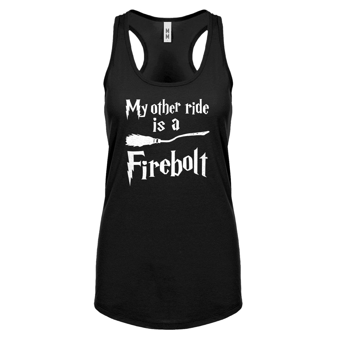 My Other Ride is a Firebolt Womens Racerback Tank Top