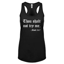 Thou shalt not try me. Womens Racerback Tank Top
