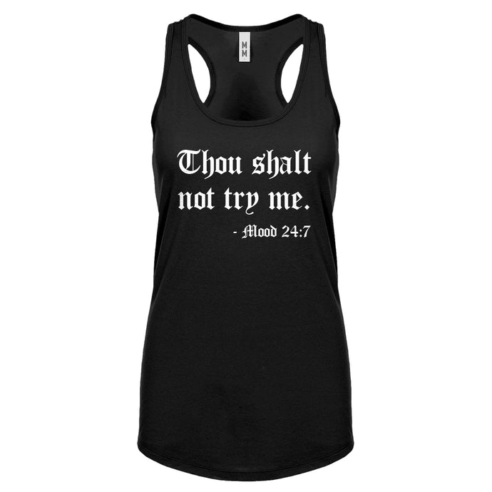 Thou shalt not try me. Womens Racerback Tank Top