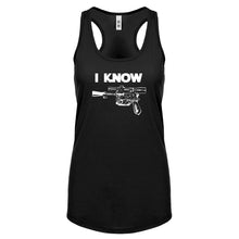 Racerback I Know Womens Tank Top
