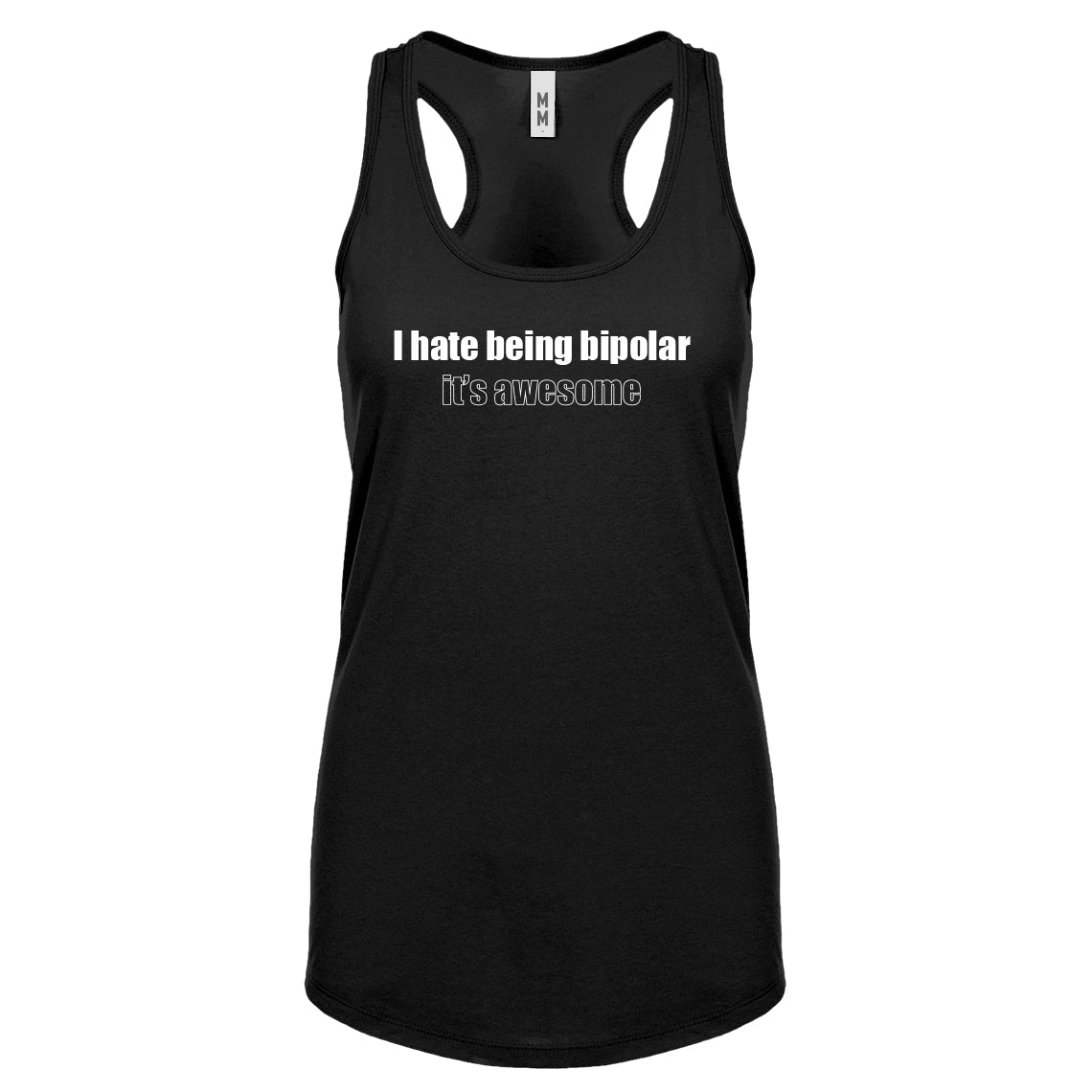 Being Bipolar Womens Racerback Tank Top