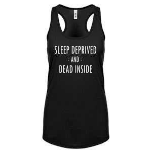 Racerback Sleep Deprived and Dead Inside Womens Tank Top