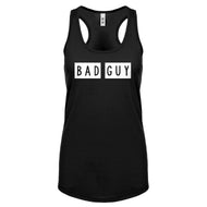 Bad Guy Womens Racerback Tank Top