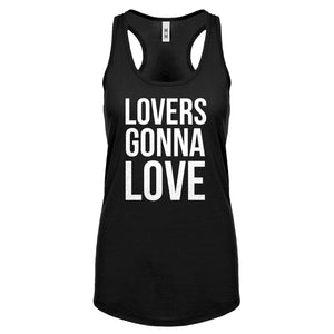 Lovers Gonna Love Womens Racerback Tank Top