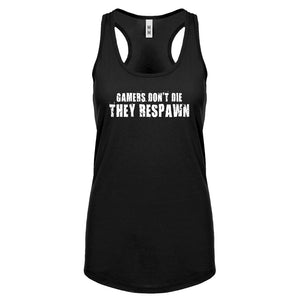 Gamers Don't Die They Respawn Womens Racerback Tank Top