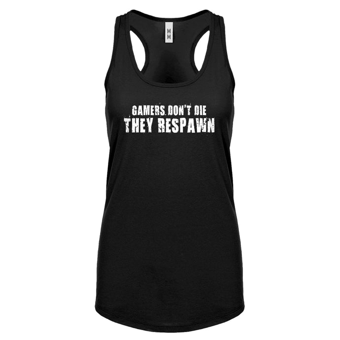 Gamers Don't Die They Respawn Womens Racerback Tank Top