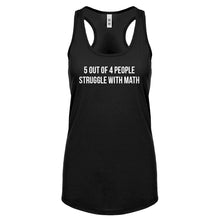 5 Out of 4 People Struggle With Math Womens Racerback Tank Top