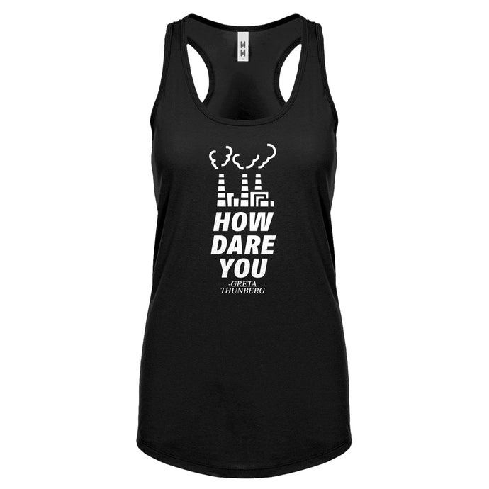 HOW DARE YOU Womens Racerback Tank Top