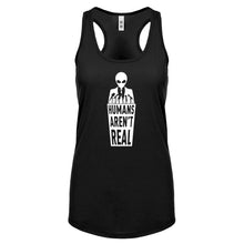 Racerback Humans Aren't Real Womens Tank Top