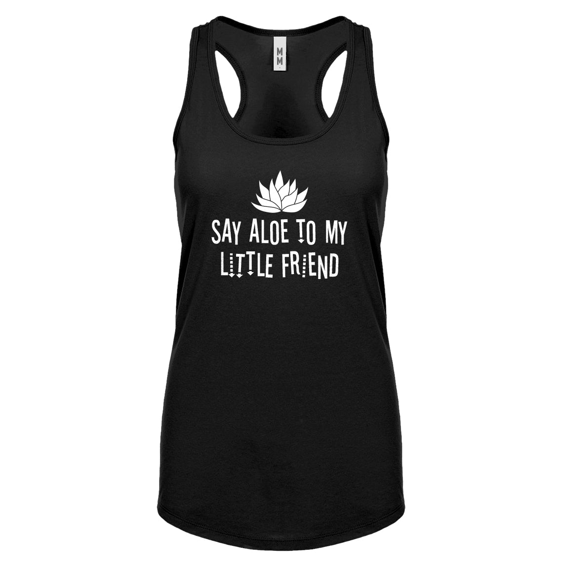 Racerback Say Aloe to my Little Friend Womens Tank Top