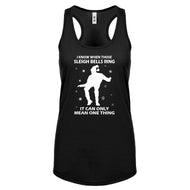 Racerback When Those Sleigh Bells Ring Womens Tank Top