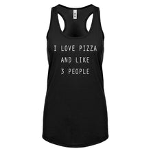 Racerback I Love Pizza and like 3 People Womens Tank Top