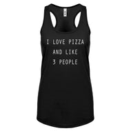 Racerback I Love Pizza and like 3 People Womens Tank Top