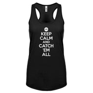 Racerback Keep Calm and Catch em All! Womens Tank Top