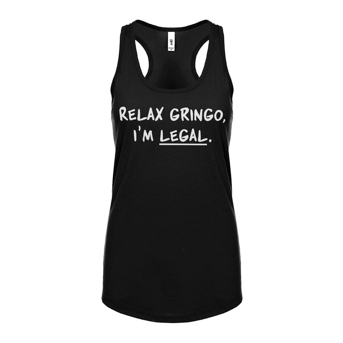 Relax Gringo I'm Legal Womens Sleeveless Tank Top
