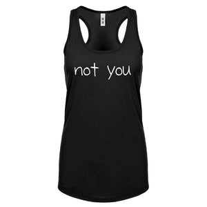 Not You Womens Racerback Tank Top
