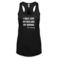 Racerback Only Love My Bed Womens Tank Top