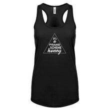 It's a Pyramid Scheme Honey Womens Racerback Tank Top