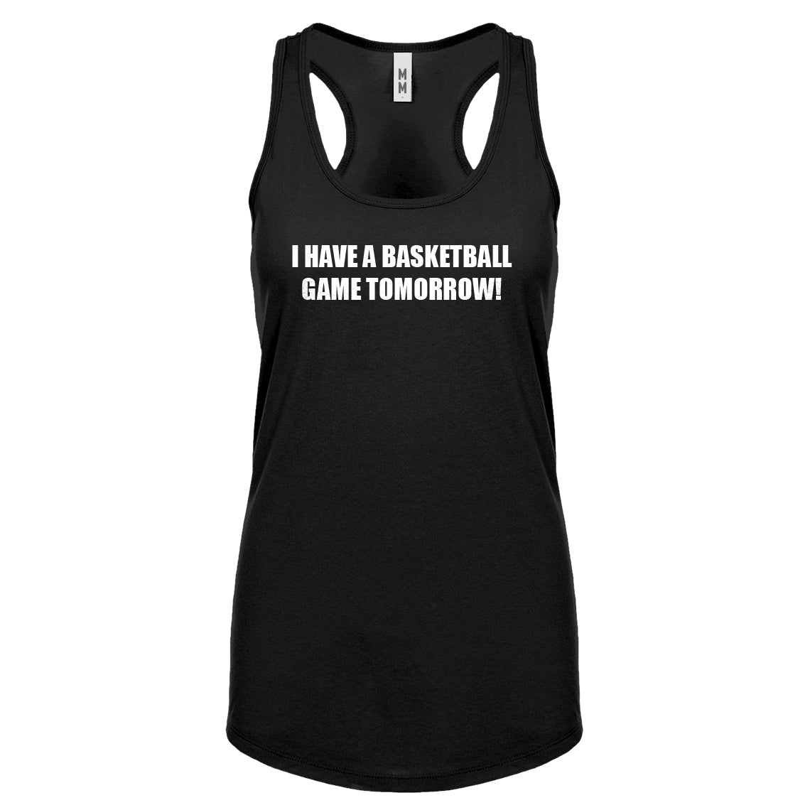 Basketball Game Tomorrow Womens Racerback Tank Top